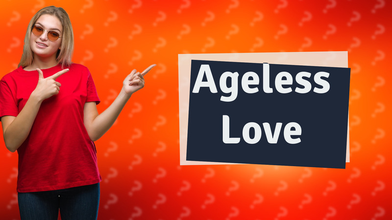 Ageless Love