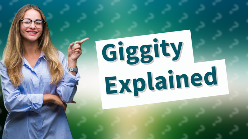 Giggity Explained