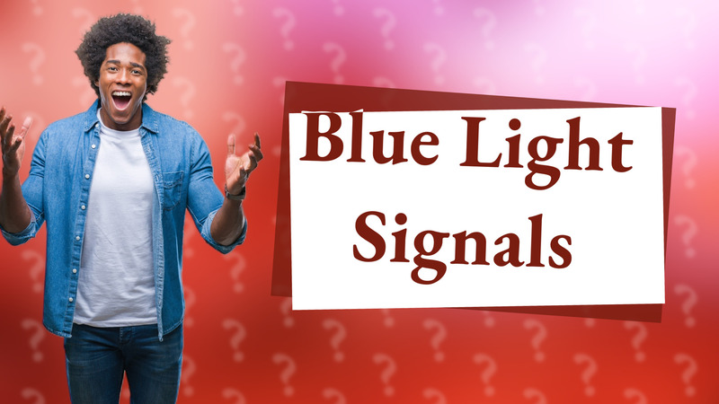 Blue Light Signals