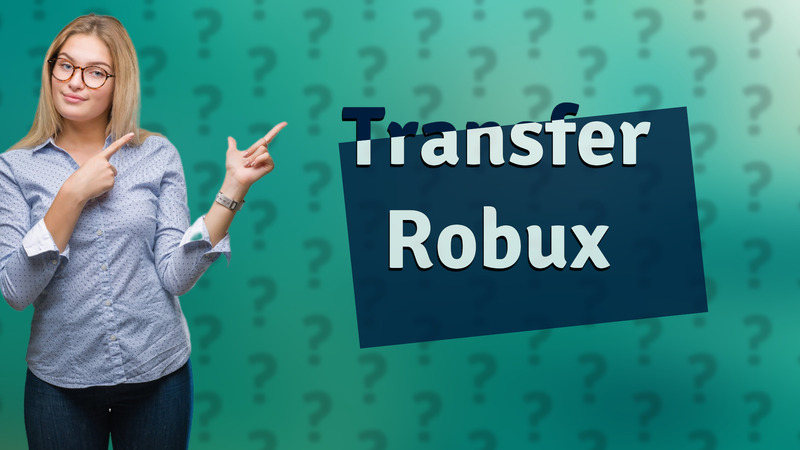 Transfer Robux