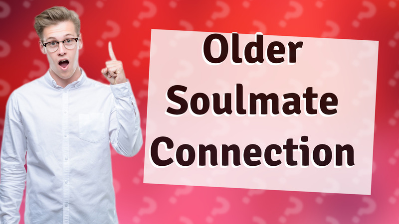 Older Soulmate Connection