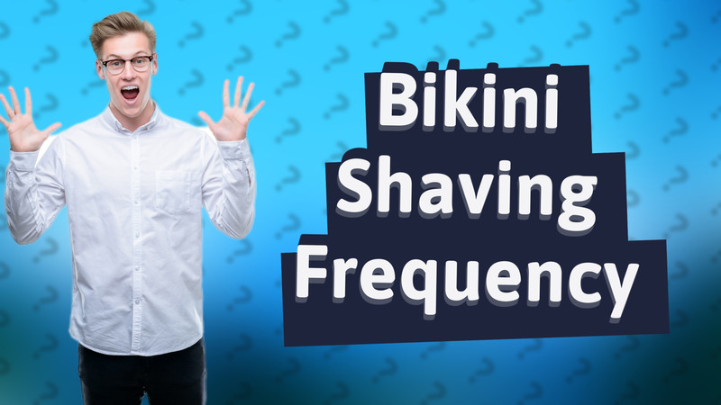 Bikini Shaving Frequency