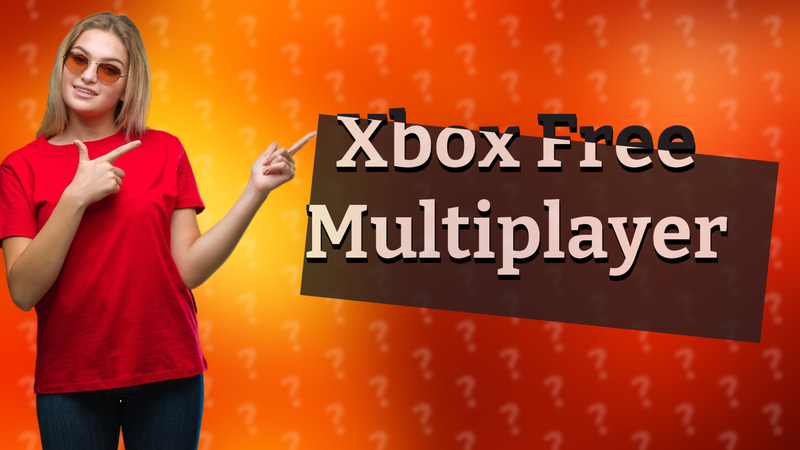 Xbox Free Multiplayer