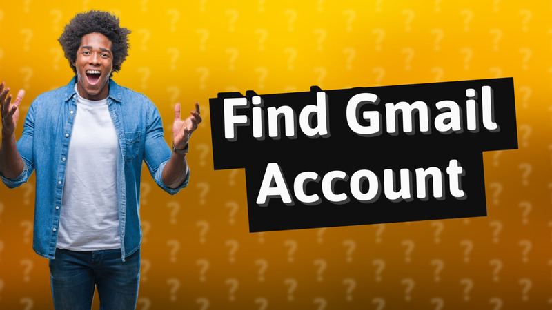 Find Gmail Account