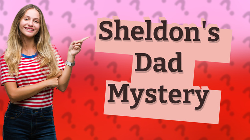 Sheldon's Dad Mystery