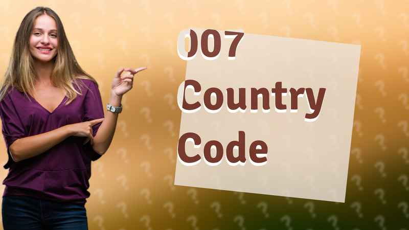 007 Country Code