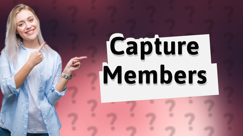 Capture Members