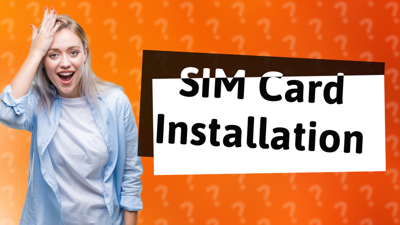 SIM Card Installation