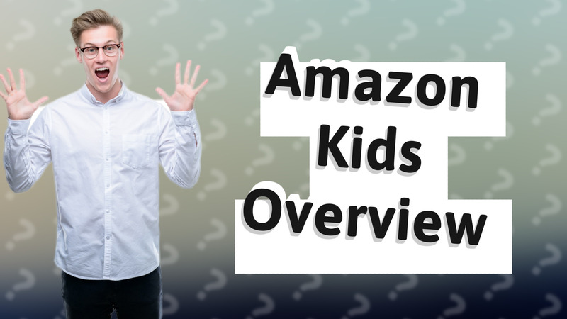 Amazon Kids Overview