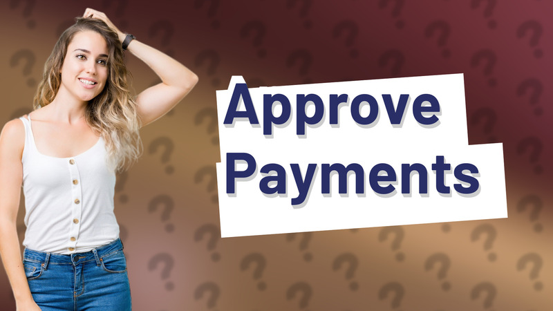 Approve Payments