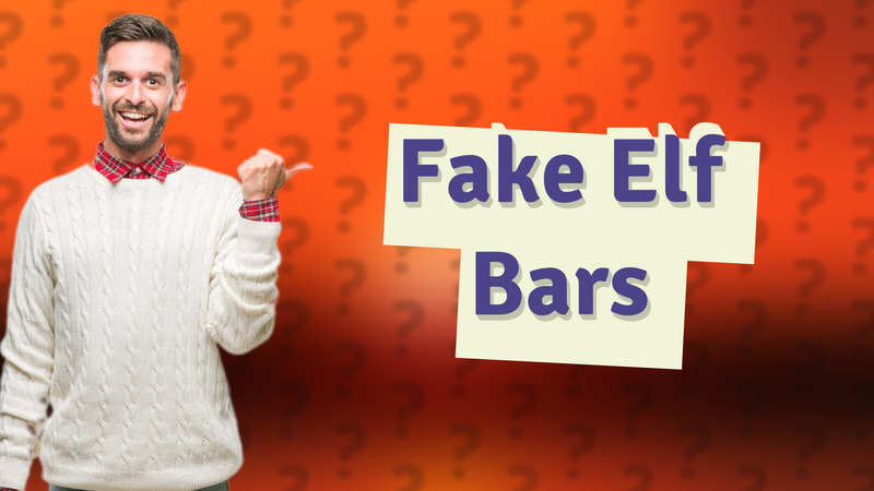 Fake Elf Bars