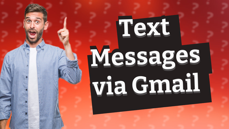 Text Messages via Gmail