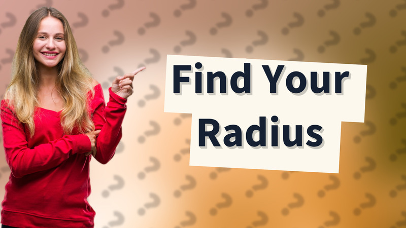Find Your Radius
