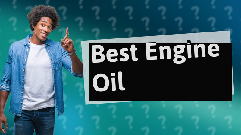 Best Engine Oil