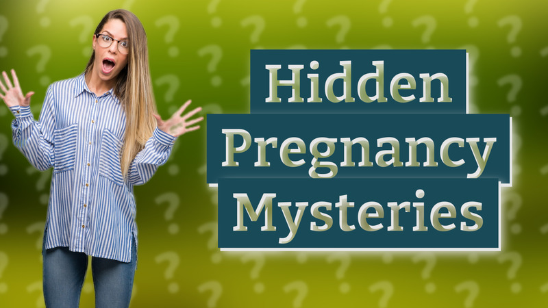 Hidden Pregnancy Mysteries