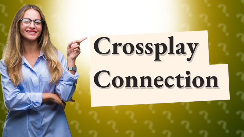 Crossplay Connection