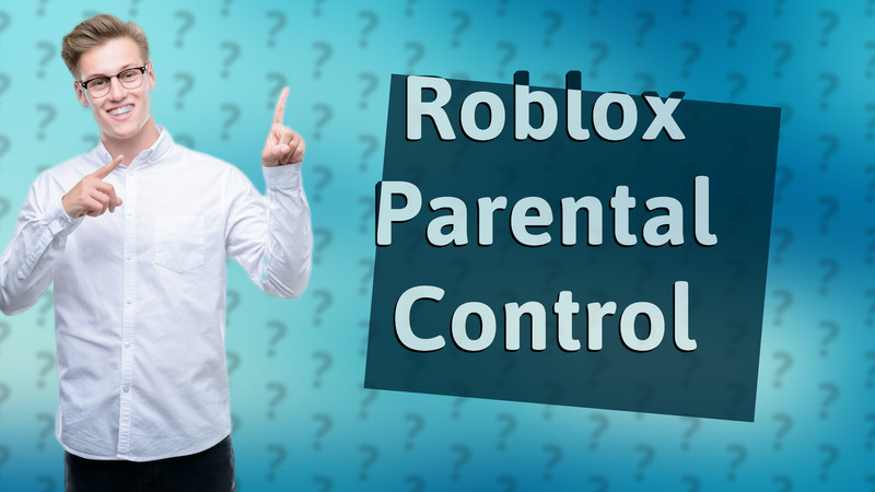 Roblox Parental Control