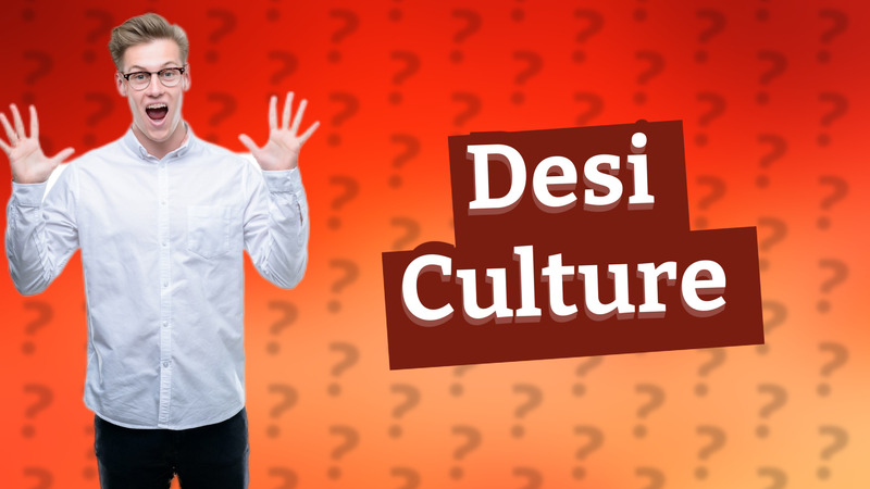 Desi Culture