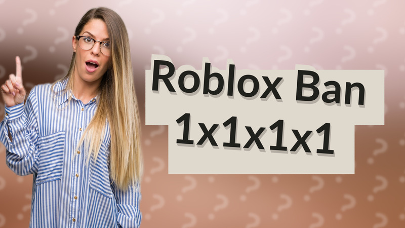Roblox Ban 1x1x1x1