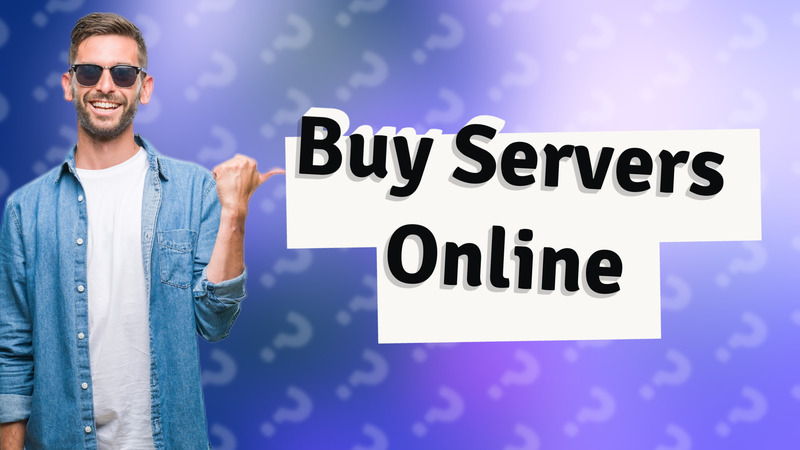 Buy Servers Online