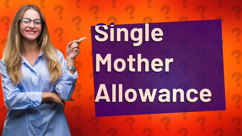 Single Mother Allowance