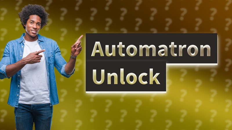 Automatron Unlock