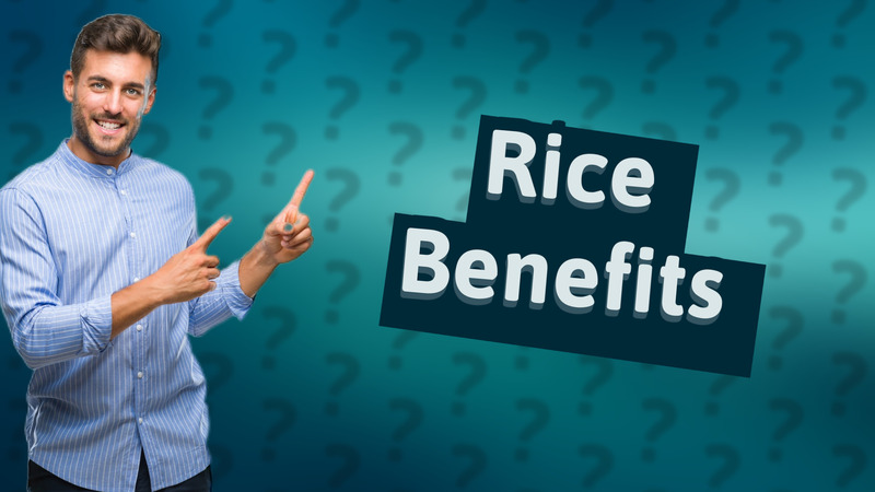 Rice Benefits