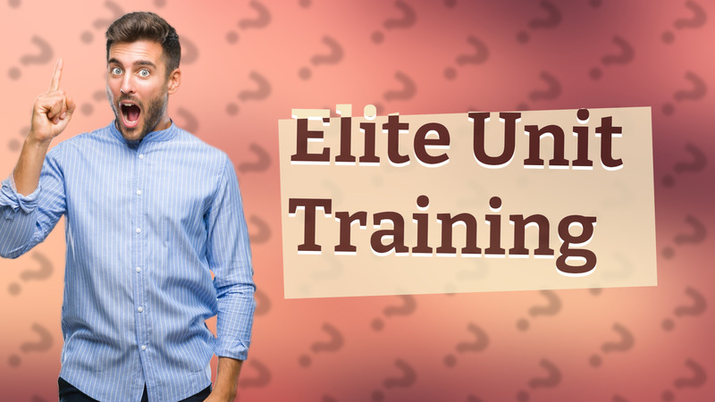 Elite Unit Training