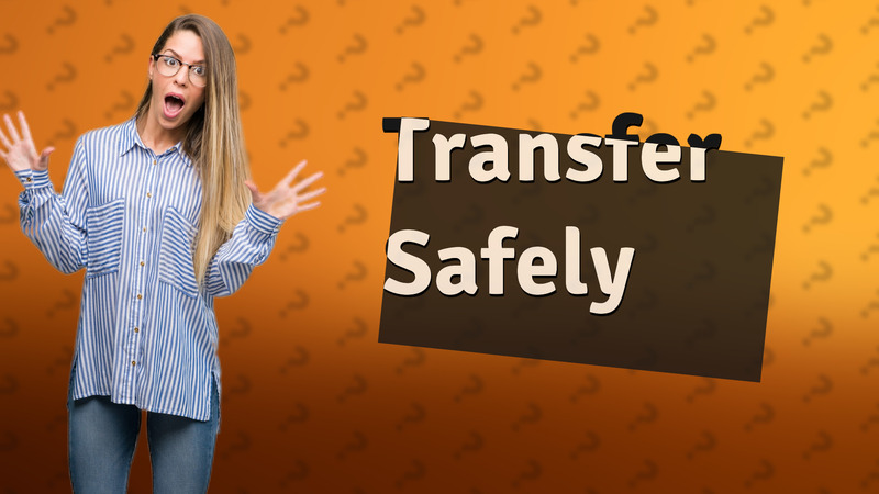 Transfer Safely