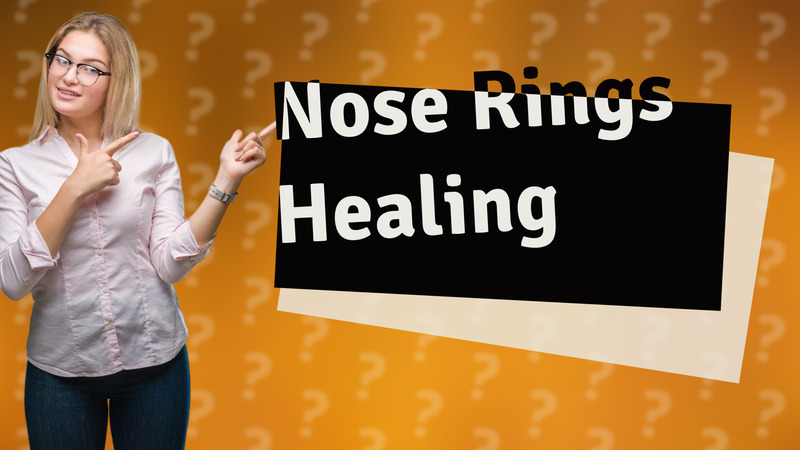 Nose Rings Healing