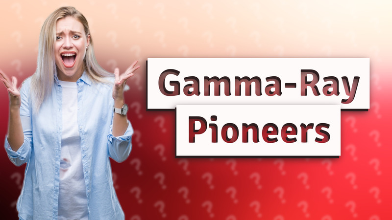 Gamma-Ray Pioneers