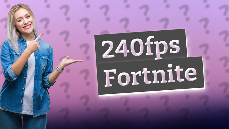 240fps Fortnite