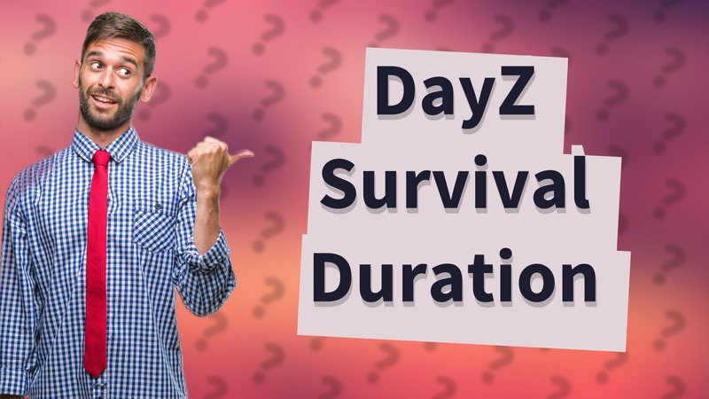 DayZ Survival Duration