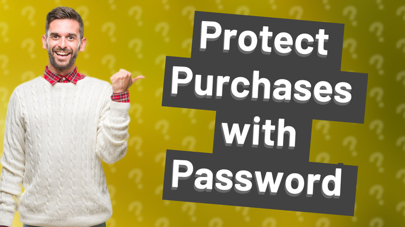 Protect Purchases with Password