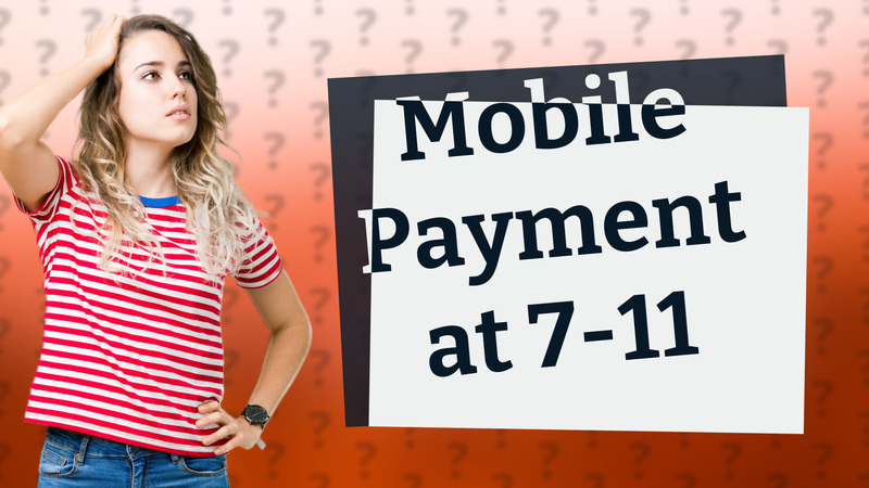 Mobile Payment at 7-11