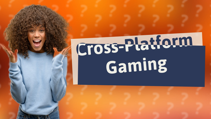 Cross-Platform Gaming