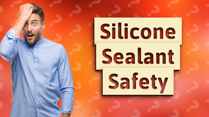 Silicone Sealant Safety