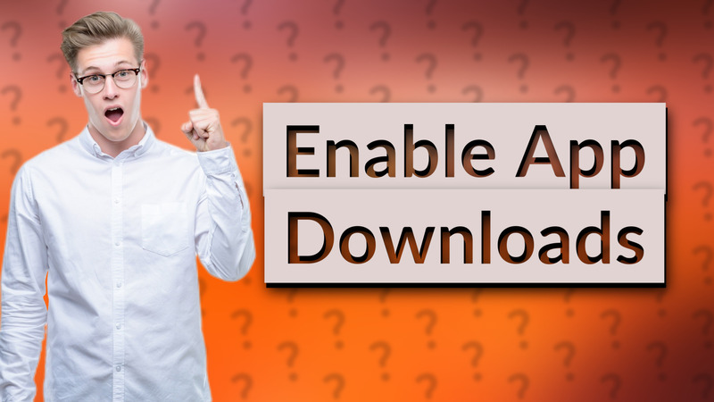 Enable App Downloads