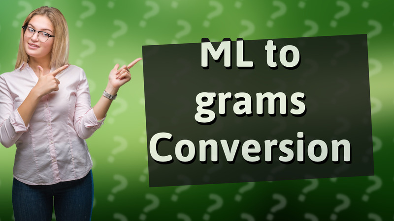 ML to grams Conversion