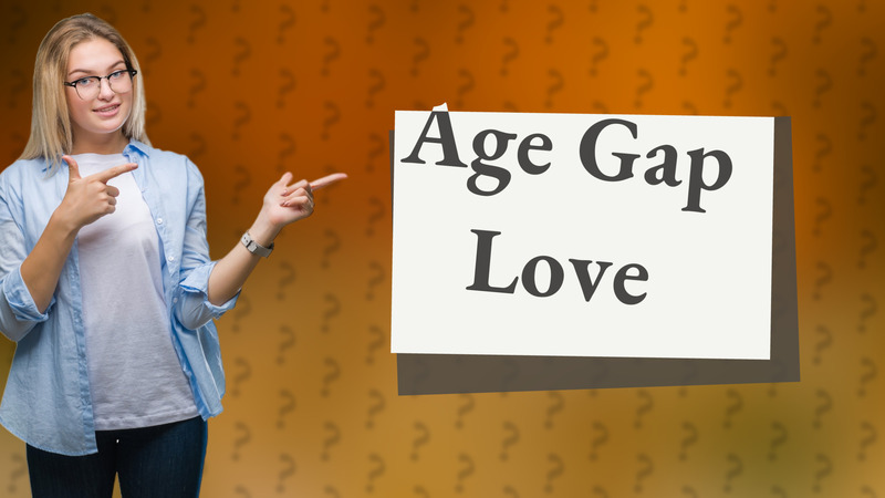 Age Gap Love