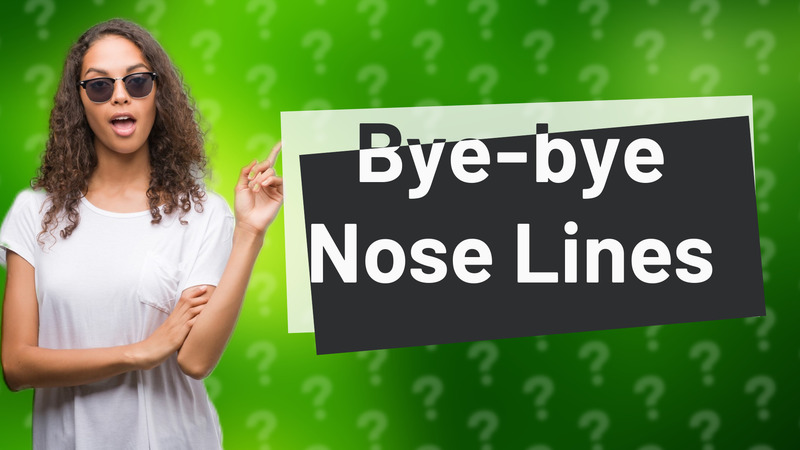 Bye-bye Nose Lines