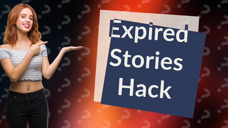Expired Stories Hack