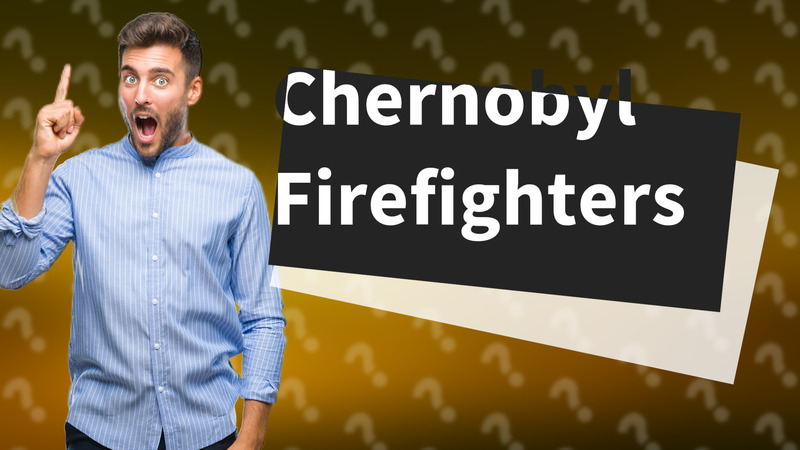 Chernobyl Firefighters