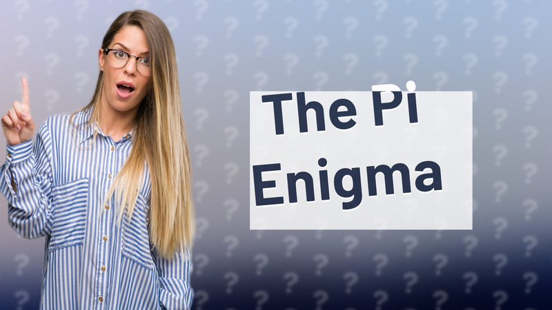 The Pi Enigma