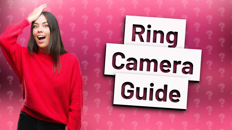 Ring Camera Guide