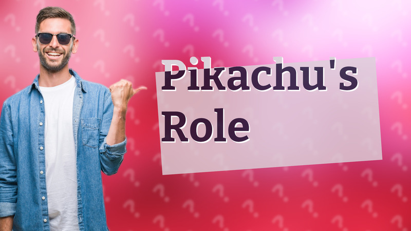Pikachu's Role