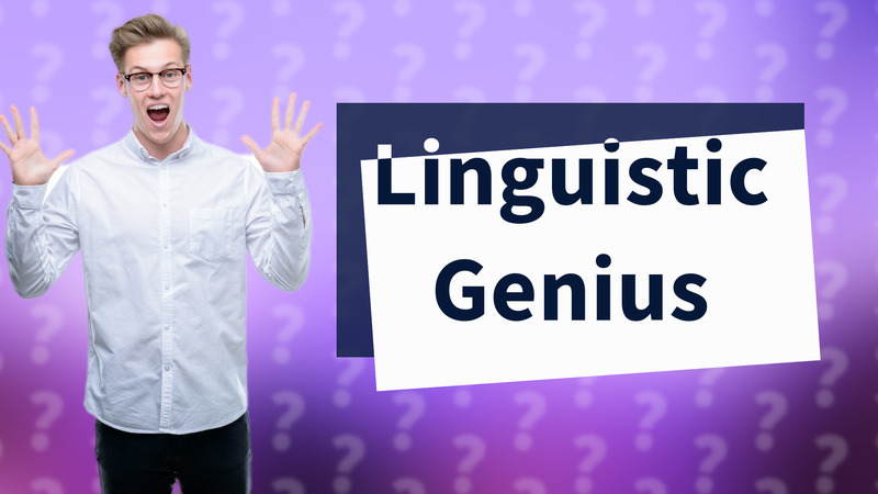 Linguistic Genius