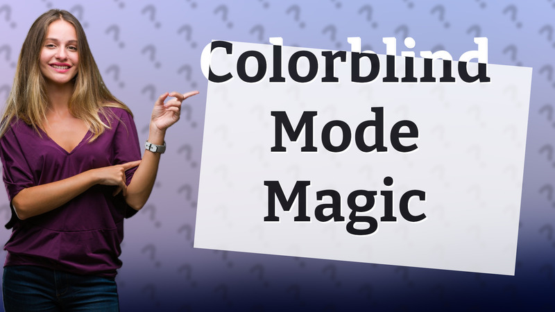 Colorblind Mode Magic