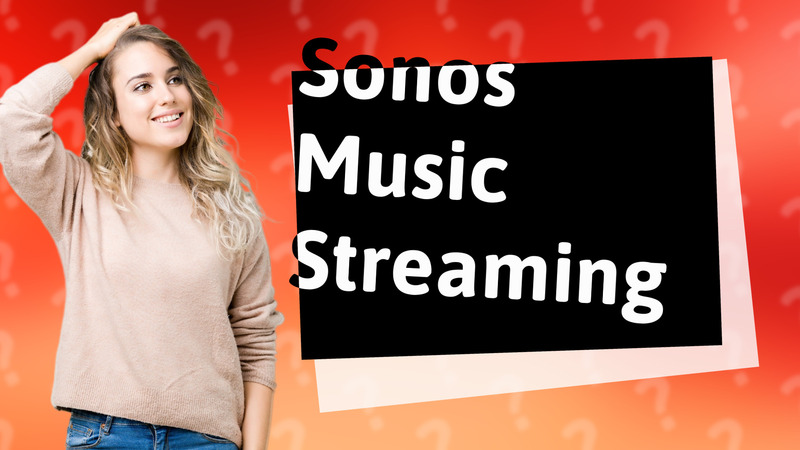 Sonos Music Streaming