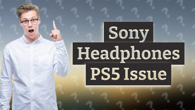 Sony Headphones PS5 Issue